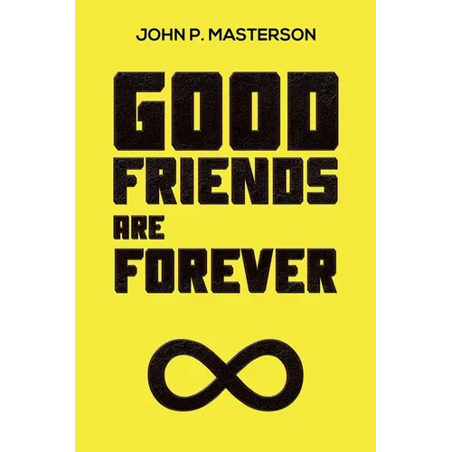Good Friends Are Forever - Paperback