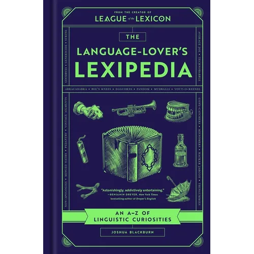 The Language-Lover's Lexipedia: An A-Z of Linguistic Curiosities