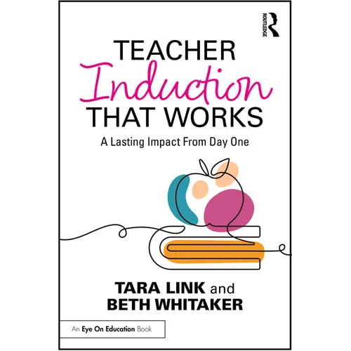 Teacher Induction That Works: A Lasting Impact From Day One - Paperback