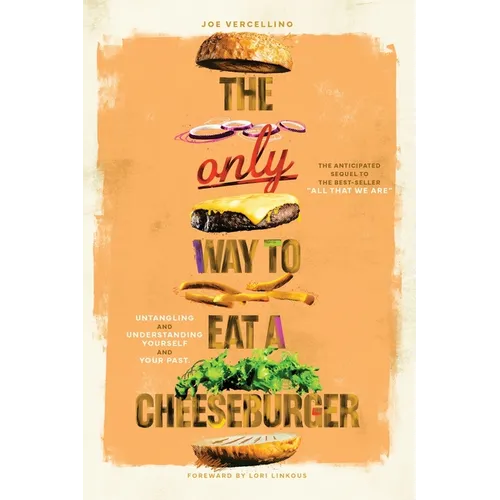The Only Way to Eat a Cheeseburger - Paperback