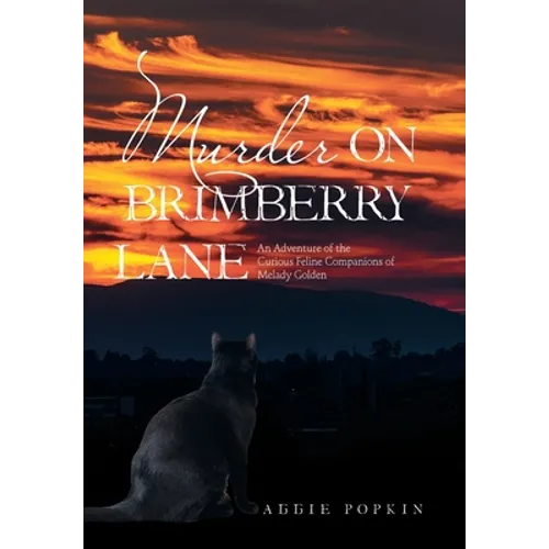 Murder on Brimberry Lane: An Adventure of the Curious Feline Companions of Melady Golden - Hardcover