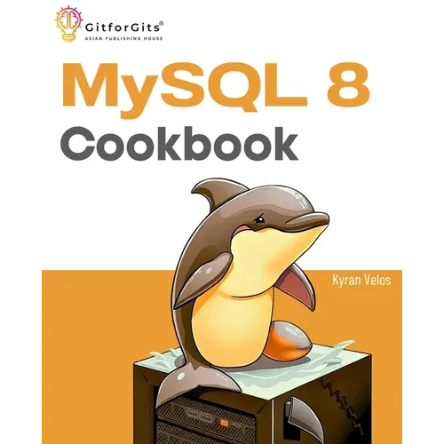 MySQL 8 Cookbook: Ready solutions to achieve highest levels of enterprise database scalability, security, reliability, and uptime - Paperback