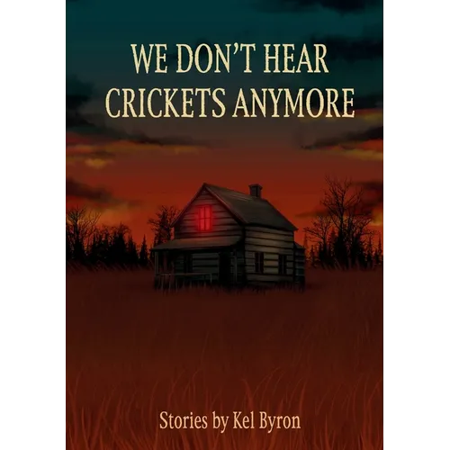 We Don't Hear Crickets Anymore - Paperback