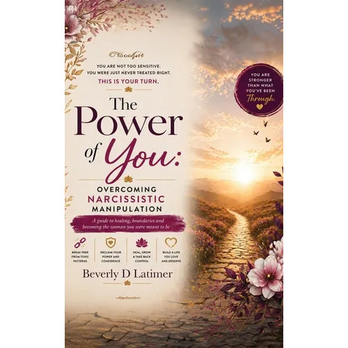 The Power Of You: Overcoming Narcissistic Manipulation - Hardcover