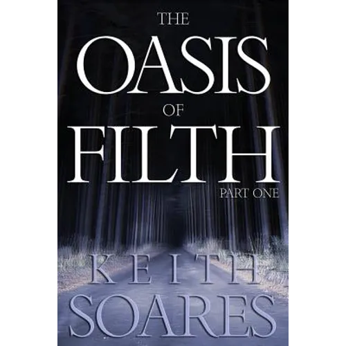 The Oasis of Filth - Part 1 - Paperback