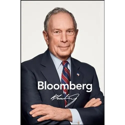 Bloomberg by Bloomberg, Revised and Updated - Hardcover