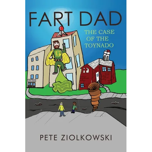 Fart Dad: The Case of the Toynado - Paperback