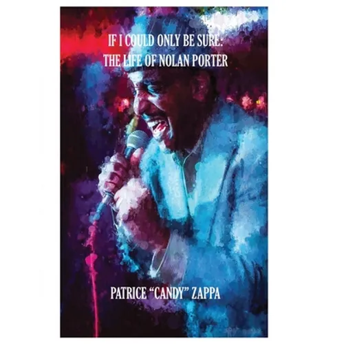 If I Could Only Be Sure: The Life Of Nolan Porter - Paperback