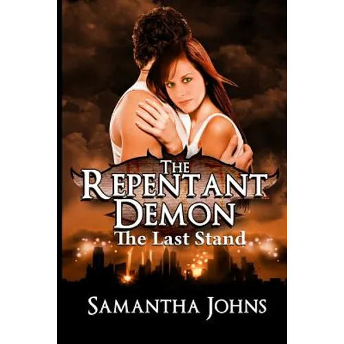 The Repentant Demon Trilogy, Book 3: The Last Stand - Paperback