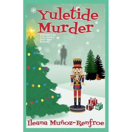 Yuletide Murder: Holiday Corner Christmas Cozy Mystery Book 4 - Paperback