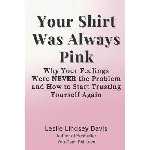 Your Shirt Was Always Pink - Paperback