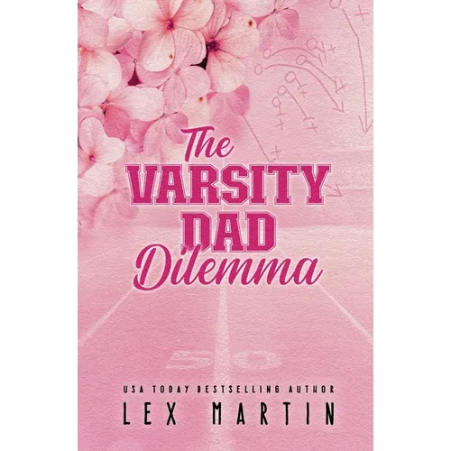 The Varsity Dad Dilemma: Special Edition - Paperback