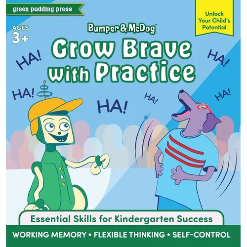 Bumper and McDog Grow Brave with Practice: Strengthen Working Memory, Flexible Thinking, and Self-Control - Hardcover
