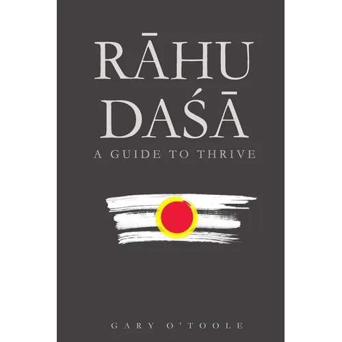 Rāhu Daśā: A Guide to Thrive - Paperback