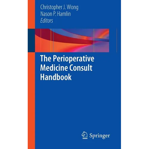The Perioperative Medicine Consult Handbook - Paperback
