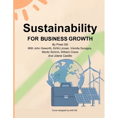 Sustainability for Business Growth: From Risk to ROI -Making Sustainability Your Growth Engine - Paperback