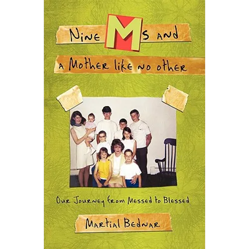 Nine Ms and a Mother Like No Other: Our Journey from Messed to Blessed - Hardcover