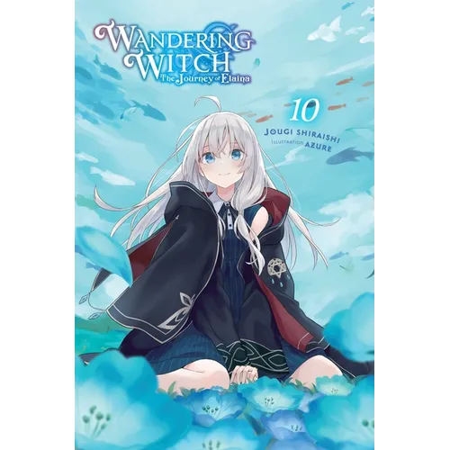 Wandering Witch: The Journey of Elaina, Vol. 10 (Light Novel): Volume 10 - Paperback