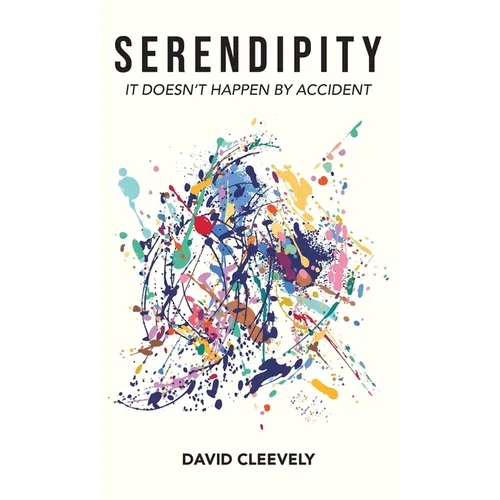 Serendipity: It Doesn't Happen by Accident - Hardcover