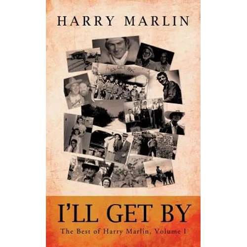 I'll Get by: The Best of Harry Marlin, Volume I - Paperback