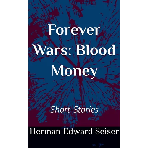 Forever Wars: Blood Money - Paperback