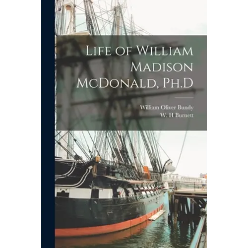 Life of William Madison McDonald, Ph.D - Paperback