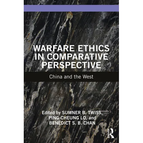 Warfare Ethics in Comparative Perspective: China and the West - Paperback