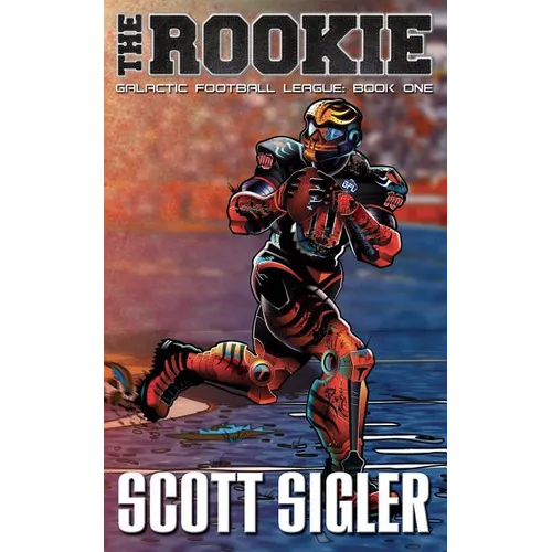 The Rookie: Galactic Football League: Book One - Paperback
