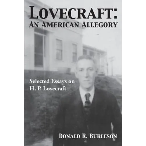 Lovecraft: An American Allegory (Selected Essays on H. P. Lovecraft) - Paperback
