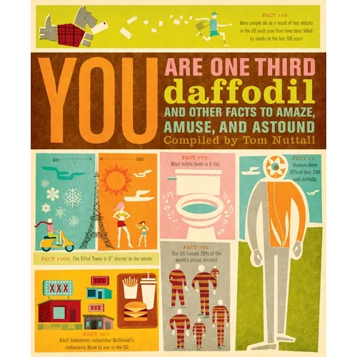 You Are One-Third Daffodil: And Other Facts to Amaze, Amuse, and Astound - Paperback
