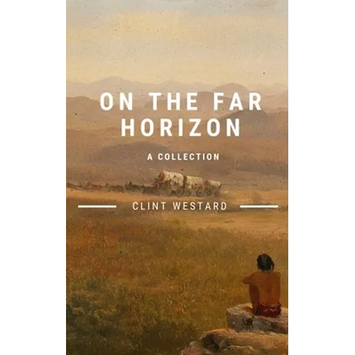 On The Far Horizon: A Collection - Paperback