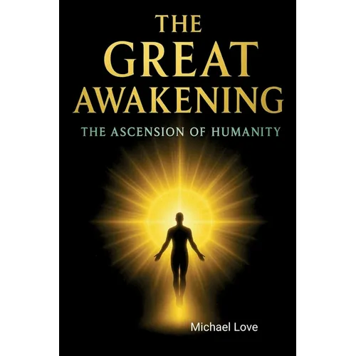 The Great Awakening - The Ascension of Humanity
