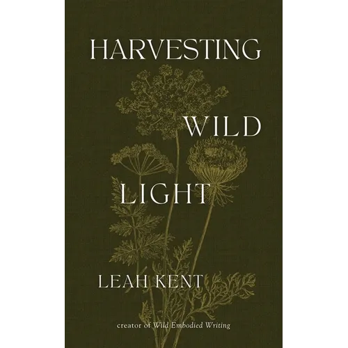 Harvesting Wild Light - Paperback
