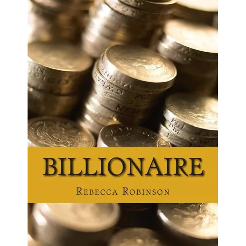 Billionaire: How the Worlds Richest Men and Women Made Their Fortunes - Paperback