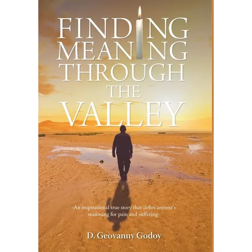 Finding Meaning through the Valley - Hardcover