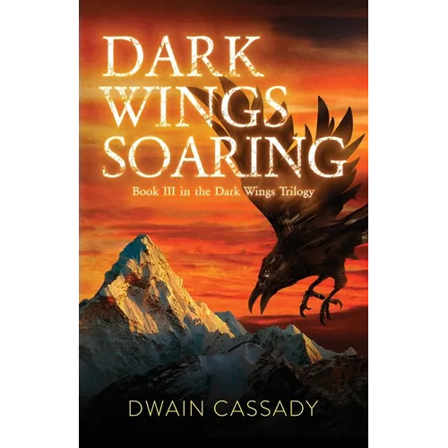 Dark Wings Soaring: Book Three in the Dark Wings Trilogy - Paperback