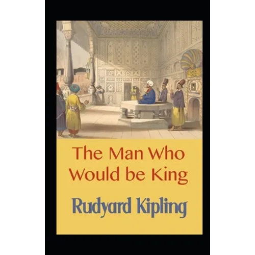 The Man Who Would be King Annotated - Paperback