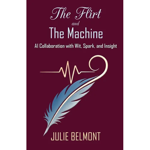 The Flirt and The Machine - Paperback