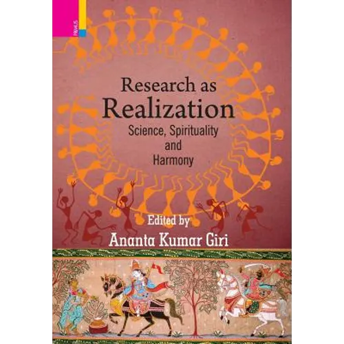 Research as Realization: Science, Spirituality and Harmony - Hardcover