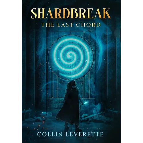 Shardbreak - The Last Chord - Hardcover