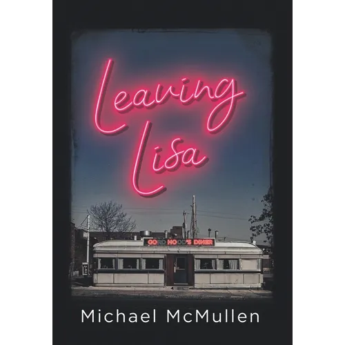 Leaving Lisa - Hardcover