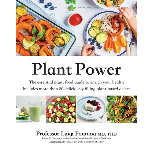 Plant Power: The Essential Plant Food Guide to Enrich Your Health - Paperback