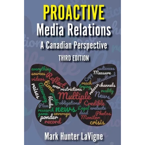 Proactive Media Relations: A Canadian Perspective, Third Edition - Paperback