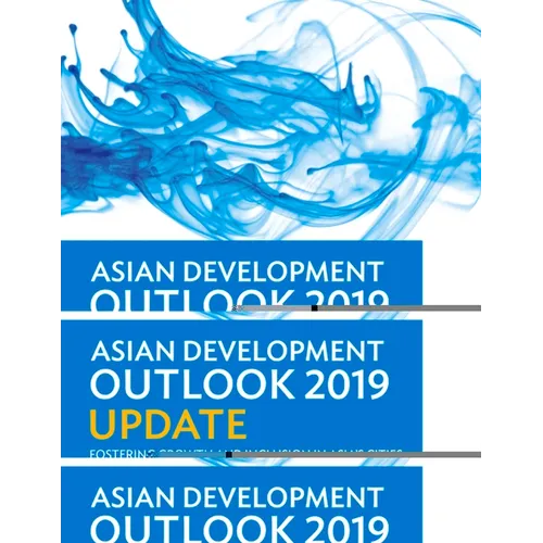 Asian Development Outlook (Ado) 2019 Update: Fostering Growth and Inclusion in Asia's Cities - Paperback