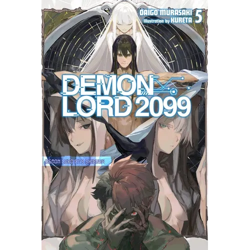 Demon Lord 2099, Vol. 5 (Light Novel): Demon Lord City Shibuya Volume 5 - Paperback