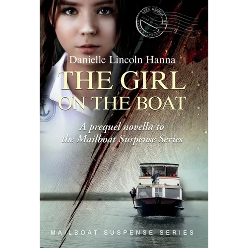 The Girl on the Boat: A prequel novella to the Mailboat Suspense Series - Hardcover