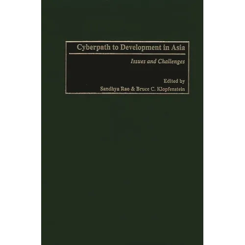 Cyberpath to Development in Asia: Issues and Challenges - Hardcover