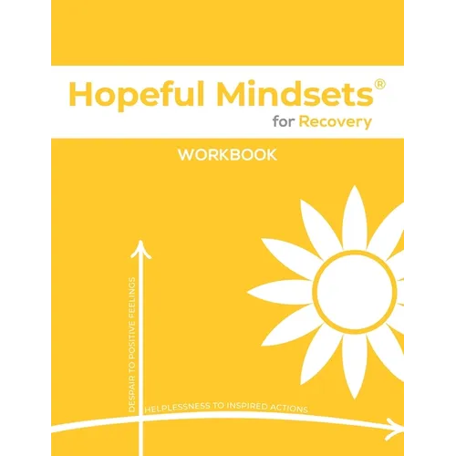 Hopeful Mindsets for Recovery Workbook - Paperback