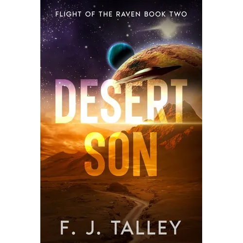 Desert Son: Flight of the Raven Book Two - Paperback
