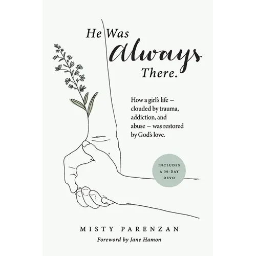 He Was Always There - Paperback
